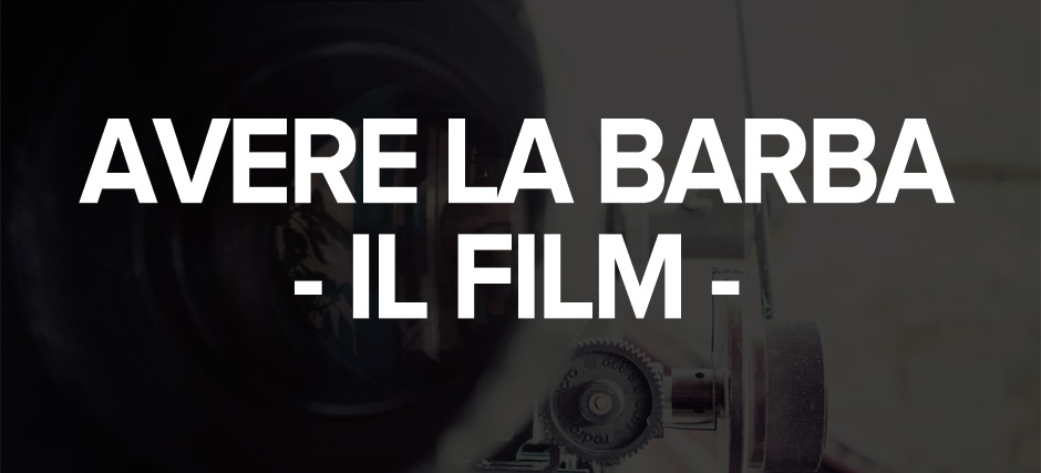 avere la barba il film